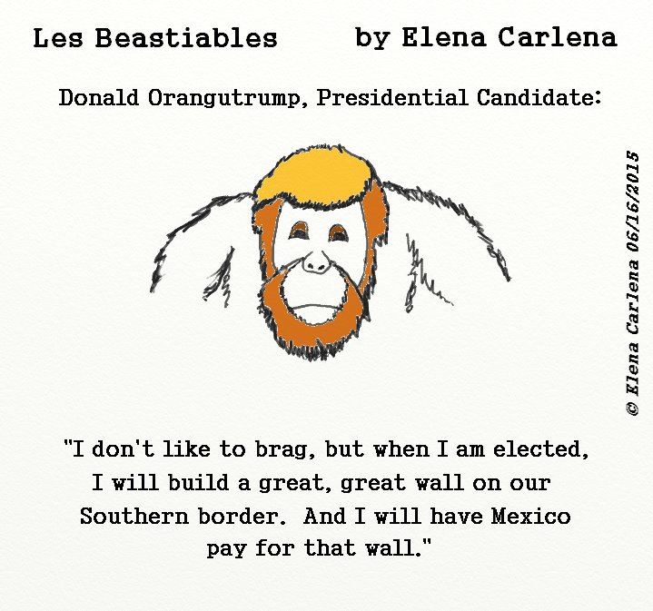 Cartoon of Donald OranguTrump, one of Les Beastiables, making Mexicans pay for a U.S. wall